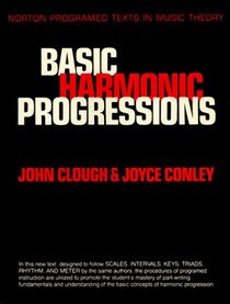 Basic Harmonic Progressions: A Self-Instruction Program (Norton Programed Texts in Music Theory.)