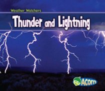 Thunder and Lightning (Weather Watchers) (Weather Watchers)