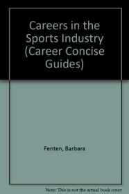 Careers in the Sports Industry (Career Concise Guides)