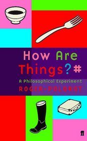 How Are Things?: A Philosophical Experience