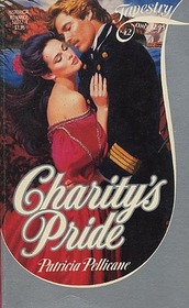 Charity's Pride (Tapestry Romance, No 42)