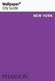 Wallpaper* City Guide New York (Wallpaper City Guides)