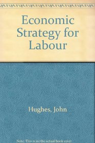 Economic Strategy for Labour