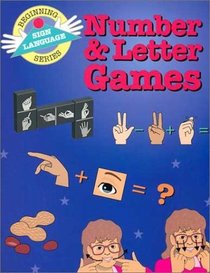 Number and Letter Games (Beginning Sign Language Series) (Signed English)