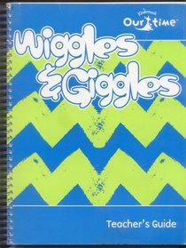Kindermusik Our Time: Wiggles & Giggles Teacher's Guide