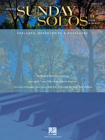 More Sunday Solos for Piano: Preludes, Offertories and Postludes (Piano Solo Songbook)