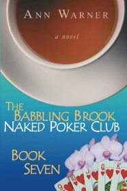 The Babbling Brook Naked Poker Club - Book Seven (The Babbling Brook Naked Poker Club Series)