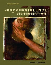 Understanding Violence and Victimization (4th Edition)