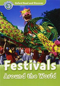 Oxford Read and Discover: Level 3: Festivals Around the World