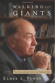 Walking With Giants: An Ordinary Man With Extraordinary Experiences