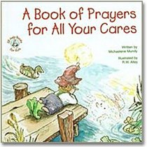 A Book of Prayers for All Your Cares (Elf-Help Books for Kids)