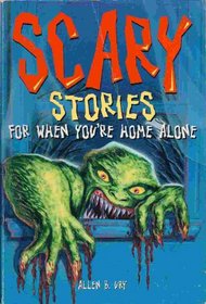 Scary Stories: For When You're Home Alone