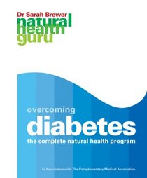 NHG: Overcoming Diabetes: The Complete Complementary Health Programme (Natural Health Guru)