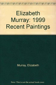 Elizabeth Murray: Recent Paintings, February 12 - March 13, 1999
