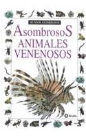 Asombrosos Animales Venenosos/Amazing Poisonous Animals (Coleccion 