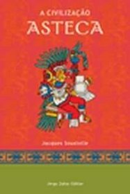 Civilizacao Asteca - Azteques