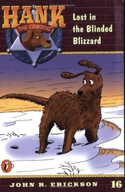 Lost in the Blinded Blizzard (Hank the Cowdog, 16)