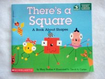 There'a a Square (A Book About Shapes)