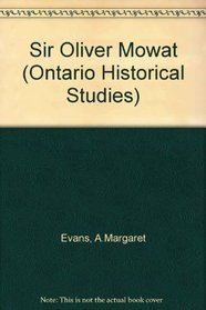 Sir Oliver Mowat (Ontario Historical Studies Series)
