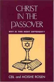 Christ in the Passover: Why Is This Night Different