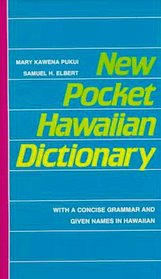 New Pocket Hawaiian Dictionary: With a Concise Grammar and Given Names in Hawaiian
