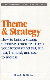 Theme and Strategy (Elements of Fiction Writing)