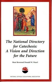 The National Directory for Catechesis: A Vision and Direction for the Future