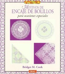 Motivos de Encaje de Bolillos Para Ocasiones Especiales - El Libro de (Spanish Edition)
