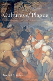 Cultures of Plague: Medical Thought at the End of the Renaissance