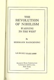Revolution of Nihilism: Warning to the West (Studies in fascism)