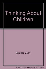 Thinking About Children: Sociology and Fertility in Post-War England