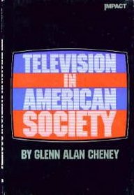 Television in American Society (An Impact Book)