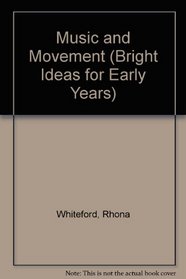 Music and Movement (Bright Ideas for Early Years)