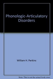 Phonologic-Articulatory Disorders (Current Therapy of Communication Disorders)