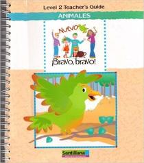 Animales Bravo,bravo! Level 2 Teacher's Guide