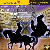 Blood Bond # 6 - Slaughter Trail (Blood Bond)