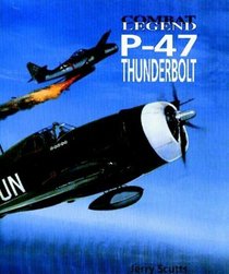 Republic P-47 Thunderbolt: Combat Legend (Combat Legend)