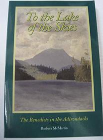 To the Lake of the Skies: The Benedicts in the Adirondacks