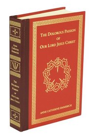 The Dolorous Passion of Our Lord Jesus Christ, Leather Gift Edition