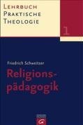 Lehrbuch Praktische Theologie. Band 1. Religionspdagogik