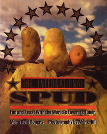 The International Spud: Fun and Feast With the World's Favorite Tuber