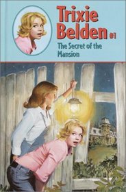 The Secret of the Mansion (Trixie Belden, Bk 1)