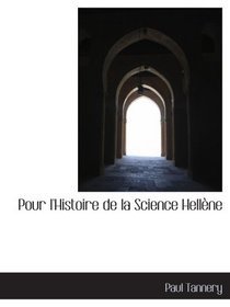 Pour l'Histoire de la Science Hellne (French Edition)