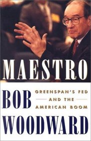 Maestro: Greenspan's Fed And The American Boom
