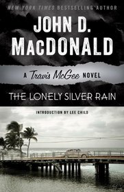 The Lonely Silver Rain: A Travis McGee Novel