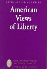 American Views of Liberty (Major Concepts in Politics and Political Theory, Vol. 5)