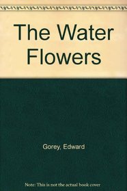 The Water Flowers