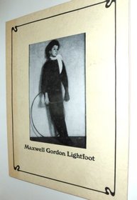 Maxwell Gordon Lightfoot: [Catalogue Of]: An Exhibition of the Works of the Liverpool Artist Maxwell Gordon Lightfoot, 1886-1911, [Held at The] Walker