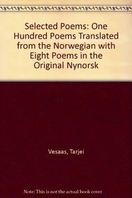 Selected Poems: 100 Poems Translated from the Norwegian With 8 Poems in the Original Nynorsk