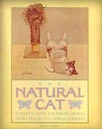 The Natural Cat: A Holistic Guide for Finicky Owners